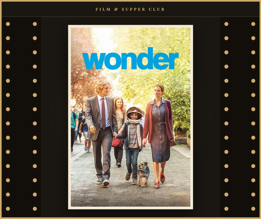 Film & Supper Club: Wonder
