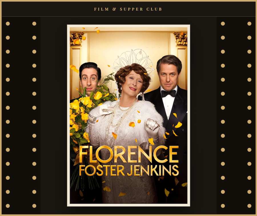 Film & Supper Club: Florence Foster Jenkins