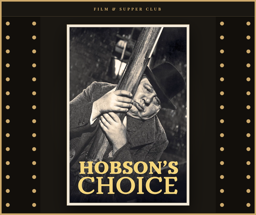 Film & Supper Club: Hobsons Choice
